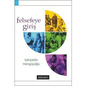 Felsefeye Giriş - Takiyettin Mengüşoğlu