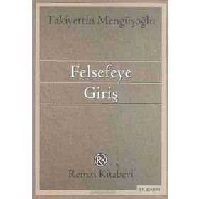 Felsefeye Giriş - Takiyettin Mengüşoğlu
