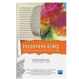Felsefeye Giriş-Temel Problemlere Sistematik Yaklaşım - Murat Arıcı