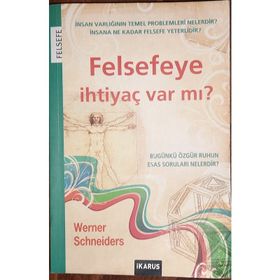 Felsefeye İhtiyaç Var mı? - Werner Schneiders