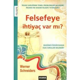 Felsefeye İhtiyaç Var mı? - Werner Schneiders
