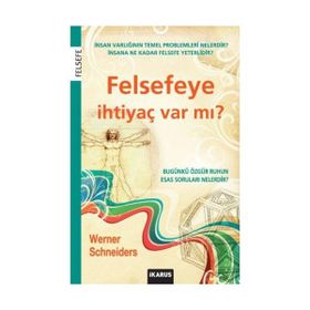 Felsefeye İhtiyaç Var mı? - Werner Schneiders