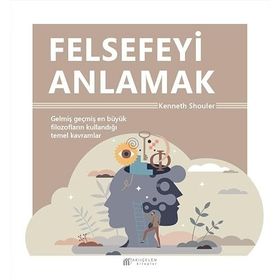 FELSEFEYİ ANLAMAK FELSEFE İLE ANLAMAK - BETÜL ÇOTUKSÖKEN