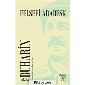 Felsefi Arabesk - Nikolay Buharin