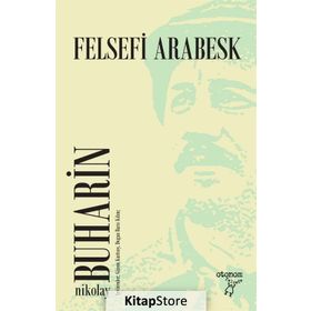 Felsefi Arabesk - Nikolay Buharin