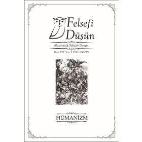 Felsefi Düşün Sayı 9 - Hümanizm - Kolektif