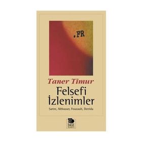 FELSEFI İZLENİMLER - TANER TIMUR
