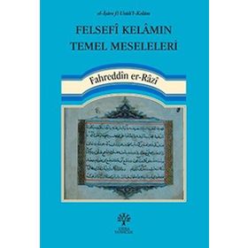 Felsefi Kelamın Temel Meseleleri - Fahreddin Errazi
