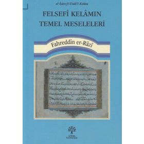 Felsefi Kelamın Temel Meseleleri - Fahreddin Errazi