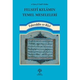 Felsefi Kelamın Temel Meseleleri - Fahreddin Errazi