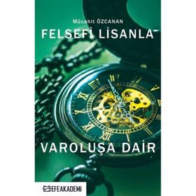 Felsefi Lisanla Varoluşa Dair Mücahit Özcanan