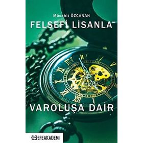 Felsefi Lisanla Varoluşa Dair Mücahit Özcanan