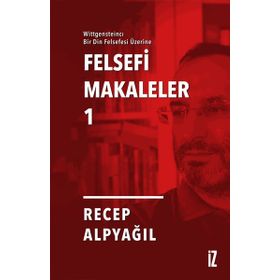 Felsefi Makaleler 1 İz Yayıncılık