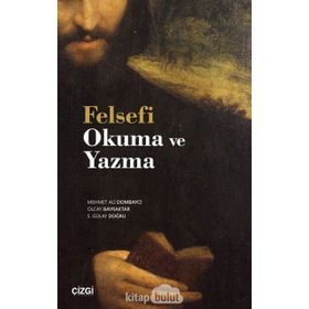 Felsefi Okuma ve Yazma - Mehmet Ali Dombaycı