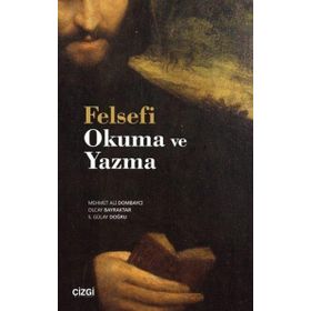 Felsefi Okuma ve Yazma - Mehmet Ali Dombaycı