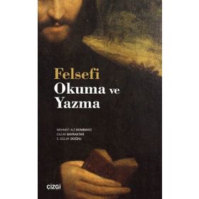 Felsefi Okuma ve Yazma - Mehmet Ali Dombaycı