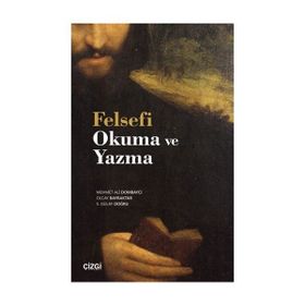 Felsefi Okuma ve Yazma - Mehmet Ali Dombaycı