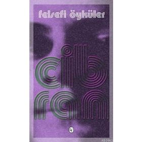 Felsefi Öyküler - Halil Cibran