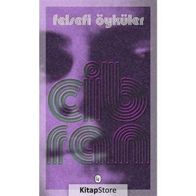 Felsefi Öyküler - Halil Cibran