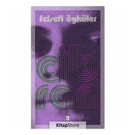 Felsefi Öyküler - Halil Cibran