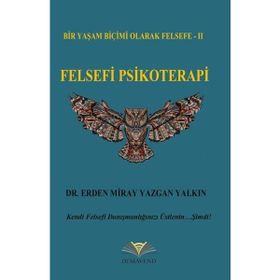 Felsefi Psikoterapi - Erden Miray Yazgan Yalkın