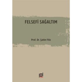 Felsefi Sağaltım-Prof.Dr.Filiz Şahin