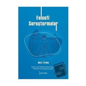 Felsefi Soruşturmalar - Ala E. Ersoy
