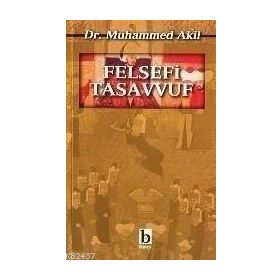 FELSEFI TASAVVUF - MUHAMMED AKIL