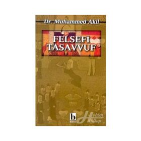 FELSEFI TASAVVUF - MUHAMMED AKIL