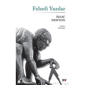 Felsefi Yazılar - Isaac Newton