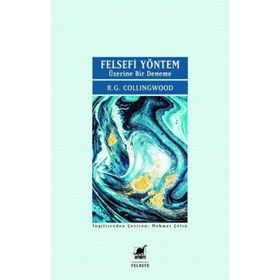 Felsefi Yöntem Üzerine Bir Deneme - R. G. Collingwood - Ayrıntı Yayınları