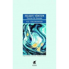 Felsefi Yöntem Üzerine Bir Deneme - R. G. Collingwood - Ayrıntı Yayınları