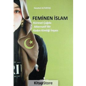 Feminen İslam - Nezahat Altuntaş