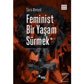 Feminist Bir Yaşam Sürmek - Sara Ahmed