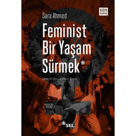 Feminist Bir Yaşam Sürmek - Sara Ahmed