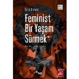 Feminist Bir Yaşam Sürmek - Sara Ahmed