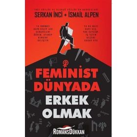 Feminist Dünyada Erkek Olmak - Serkan İnci