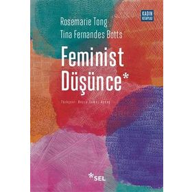 Feminist Düşünce - Rosemarie Tong , Tina Fernandes Botts