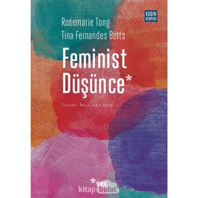 Feminist Düşünce - Rosemarie Tong , Tina Fernandes Botts