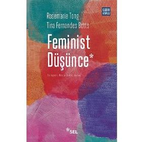 Feminist Düşünce - Rosemarie Tong , Tina Fernandes Botts