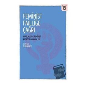 Feminist Failliğe Çağrı: Dersliklerde Feminist Pedagoji Deneyimleri - Nika Yayınevi Kolektif