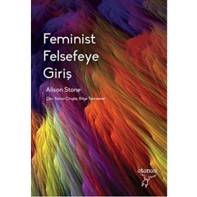 Feminist Felsefeye Giriş - Alison Stone