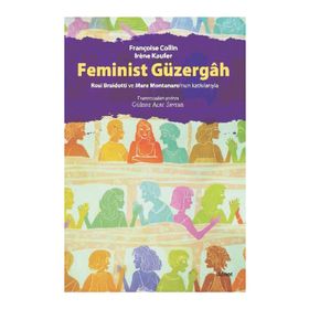 Feminist Güzergah - Irene Kaufer Françoise Collin