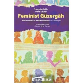 Feminist Güzergah - Irene Kaufer Françoise Collin