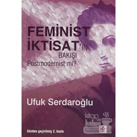 FEMINIST İKTİSATIN BAKIŞI POSTMODERNIST MI? - UFUK SERDAROĞLU