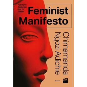 Feminist Manifesto - Chimamanda Ngozi Adichie