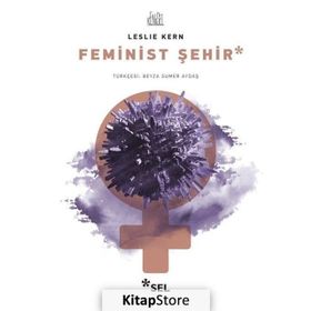 Feminist Şehir - Leslie Kern