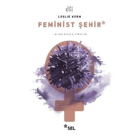 Feminist Şehir - Leslie Kern