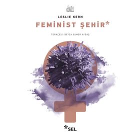 Feminist Şehir - Leslie Kern