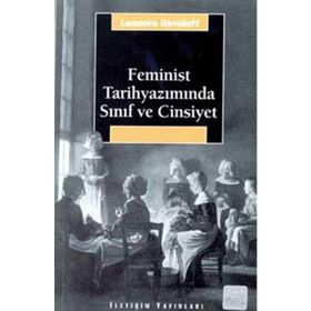 FEMINIST TARİHYAZIMINDA SINIF VE CINSIYET - LEONORE DAVIDOFF